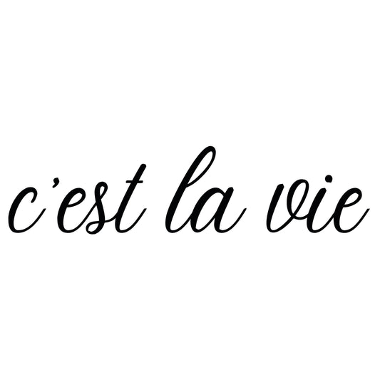 C’est la vie