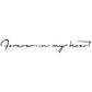 Forever in my heart