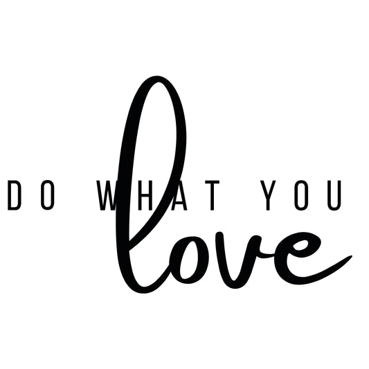 Do what you love