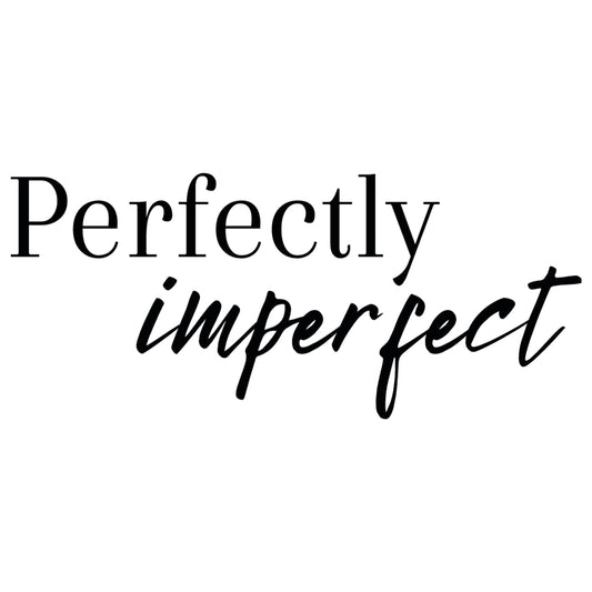 Perfectly imperfect